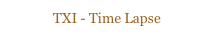 TXI - Time Lapse